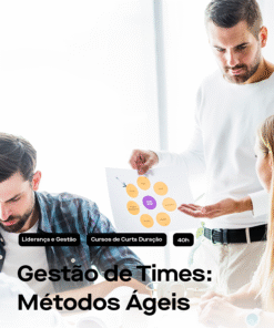 Gestão de Times: Métodos Ágeis