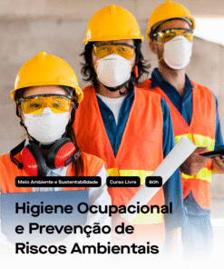 Higiene Ocupacional e Prevenção de Riscos Ambientais