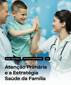 Atenção Primária e a Estratégia Saúde da Família