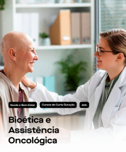 Bioética e Assistência Oncológica