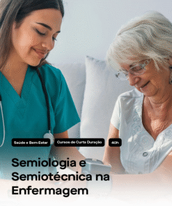 Semiologia e Semiotécnica na Enfermagem