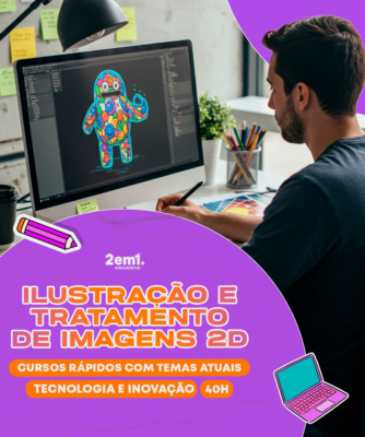 ​ILUSTRAÇÃO E TRATAMENTO DE IMAGENS 2D